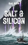 Salt & Silicon: A...