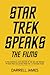 Star Trek Speaks The Films:...