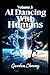 AI Dancing With Humans (Vol.3) (AI Dancing With Humans (Series))