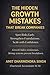 The Hidden Growth Mistakes That Break Companies: Spot Risks Early. Strengthen Foundations. Scale with Confidence. (The Hidden Business Mistakes Series)