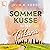Sommerküsse in der Toskana: Sommer, Sonne und viel Liebe, Band 1