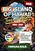 BIG ISLAND OF HAWAII TRAVEL GUIDE 2026 - 2027 (The Smart Explorer Travel Guides Book 4)