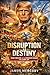 Disruption as Destiny: Trump, Populism, and the Democratic Mandate for a Global Age