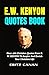 E.W. KENYON QUOTES BOOK: Over 400 Christian Quotes From E. W. KENYON To Inspire And Enrich Your Christian Life