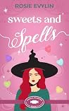 Sweets and Spells  by Rosie Evylin