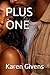 PLUS ONE