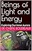 Beings of Light and Energy: Exploring Our Inner Aurora
