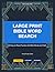Large Print Bible Word Search for Seniors: 100 Easy-to-Read Puzzles with Bible Words and Faith Terms