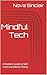 Mindful Tech: A Modern Guide to Self-Care and Mental Clarity