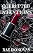 Corrupted Intentions: Corru...