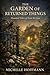 THE GARDEN OF RETURNED THINGS: Haunted Tales of Love & Loss