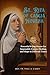 ST. RITA OF CASCIA NOVENA: Powerful 9-Days Prayer for Impossible Causes, Healing, and Hope in Difficult Times