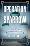 Operation Sparrow...