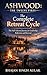 Ashwood: The Twelve Fires — The Complete Retreat Cycle: The Full Ashwood Journey for Leadership, Reflection and Renewal