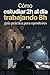 Cómo estudiar 2h al día trabajando 8h: guía práctica para opositores (Spanish Edition)