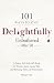 101 Ways to Stay Delightful...