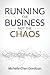 Running the Business Not the Chaos: A practical operating guide for founders and leaders.
