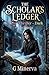 The Scholar's Ledger: Gothic Thriller - Dark Academia