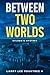 Between Two Worlds: Wilson's Mystery