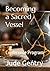 Becoming a Sacred Vessel: Conference Program