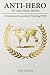 ANTI-HERO (Dr. Iqbal Marde Momin): A Foundational Framework for Preventing WWIII
