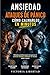 Ansiedad y ataques de pánico: cómo calmarlos en minutos: Método práctico para recuperar el control mental y eliminar el miedo paso a paso (Spanish Edition)