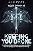 Your Brain Is Keeping You Broke: The AI-Powered System to Rewire Your Money Psychology, Stop Self-Sabotage, and Build Wealth Automatically (The Money & Habits Psychology Series)