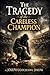THE TRAGEDY OF THE CARELESS CHAMPION