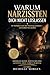 Warum Narzissten dich nicht loslassen: Ihr Verhalten nach der Trennung verstehen - und endlich frei werden (German Edition)