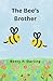 The Bee's Brother