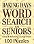 Large Print Word Search Books For Seniors | Baking Days | 100 Easy & Relaxing Puzzles: Over 2,000 Simple Words with Cozy Kitchen Themes, Sweet Treats, and Everyday Joy