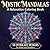 Mystic Mandalas: A Relaxation Coloring Book: 50 Intricate Designs for Adults and Teens to Unwind, Focus, and De-stress