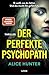 Der perfekte Psychopath
