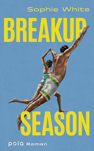 Breakup Season: Roman | Messerscharfer und humorvoller Roman über Partnerschaftstabus und moderne Beziehungslügen (German Edition)