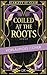 Coiled at the Roots (Blood of Lilith 2) (German Edition)