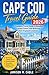 Cape Cod Travel Guide 2026: A Complete Travel Guide to Beaches, Coastal Towns, and Relaxing New England Getaways (2026 Destination Decoded Series)
