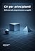C# per principianti: Dalle basi alla programmazione a oggetti (Italian Edition)