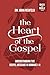 The Heart of the Gospel