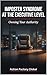 Imposter Syndrome at the Executive Level: Owning Your Authority (Stop Surviving. Start Living. The 47-Book Series for People Who Know They Are Meant for More 5)