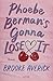 Phoebe Berman's Gonna Lose ...