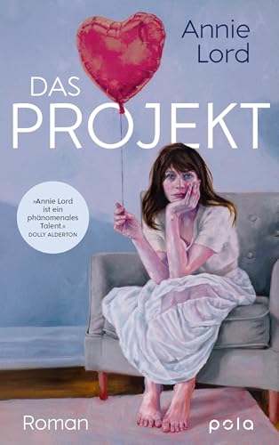 Das Projekt: Roman | Die (fast) perfekte Liebesgeschichte – Eine moderne RomCom über Dating, Zweifel und echte Gefühle (German Edition)