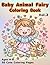 Baby Animal Fairy Coloring Book Vol. 2: Cute and Easy Coloring Pages for kids Ages 4-8 │ Adorable Animals, Simple Designs, Fun and Relaxing Activity Book
