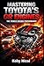 MASTERING TOYOTA'S GR ENGINES: THE POWER BEHIND PERFORMANCE