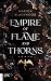 Empire of Flame and Thorns (German Edition)