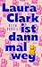 Laura Clark ist dann mal we...
