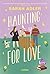 Haunting for Love: Roman | Witzig, charmant & zum Verlieben – die perfekte Enemies-to-Lovers-RomCom! (German Edition)