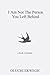I Am Not The Person You Left Behind by Oluchi Ekwegh