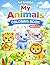 My Animals Coloring Book for Kids Ages 3–8: Fun & Easy Cute Animal Coloring Pages for Toddlers, Preschool & Kindergarten | Simple Big Designs for Boys & Girls