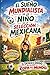 El Sueño Mundial de un Niño de la Selección Mexicana: Una Historia de Fútbol para Jóvenes Aficionados 8-12 años — El deseo de Diego de alzar la Copa del Mundo (Spanish Edition)