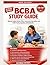 BCBA STUDY GUIDE: Behavior Analysis Review, Ethics, Assessment, Intervention, and 1,000 Practice Questions with Rationales